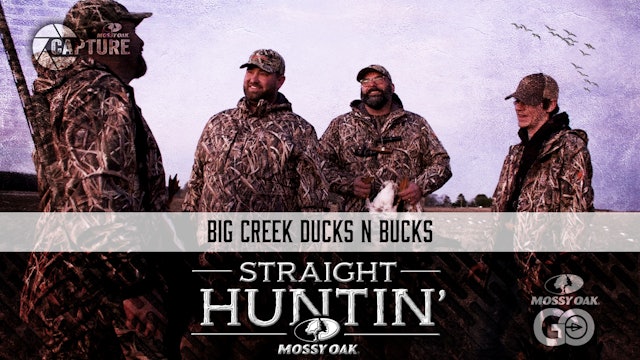 Big Creek Ducks N Bucks • Straight Huntin'