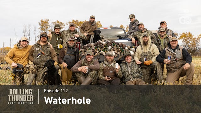 Waterhole • Rolling Thunder Episode 112