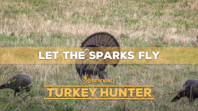 Let the Sparks Fly • Browning’s Turke...