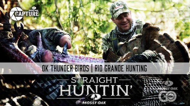 OK Thunder Birds • Rio Grande Hunting • Straight Huntin'
