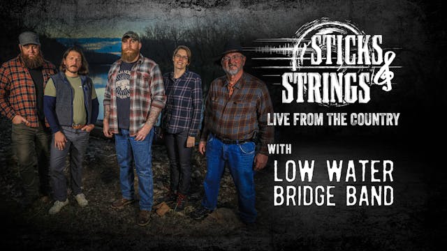 Low Water Bridge Band • Sticks & Stri...