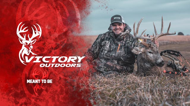 Meant To Be • Victory Outdoors