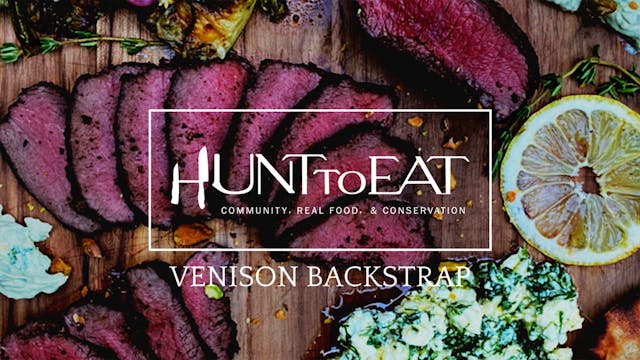 Seared Venison Backstrap • Hunt to Eat