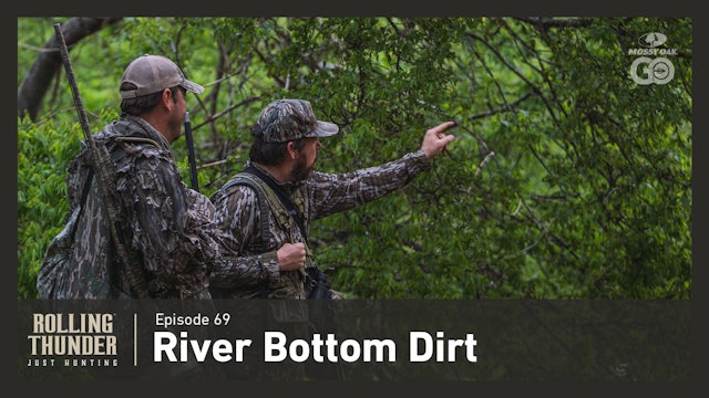 Ep 69 • River Bottom Dirt • Rolling Thunder