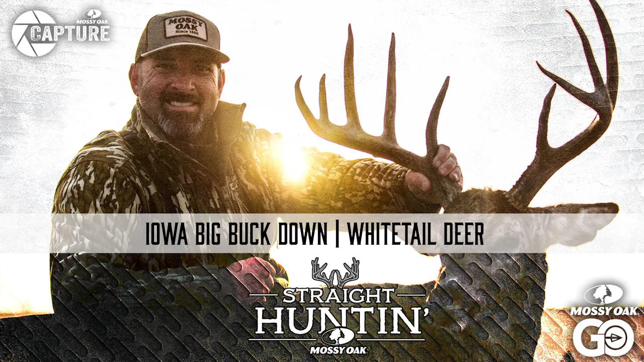 Iowa Big Buck Down • Straight Huntin' - Mossy Oak GO