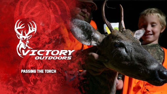 Passing the Torch • Victory Outdoors