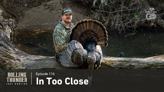 In Too Close • Rolling Thunder Episod...