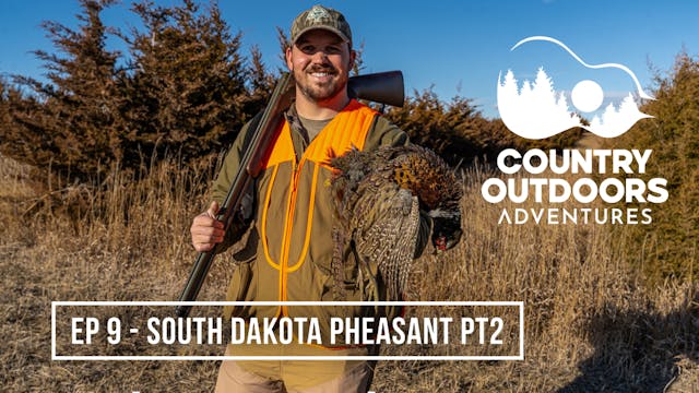 South Dakota Pheasant PT2 • Country O...