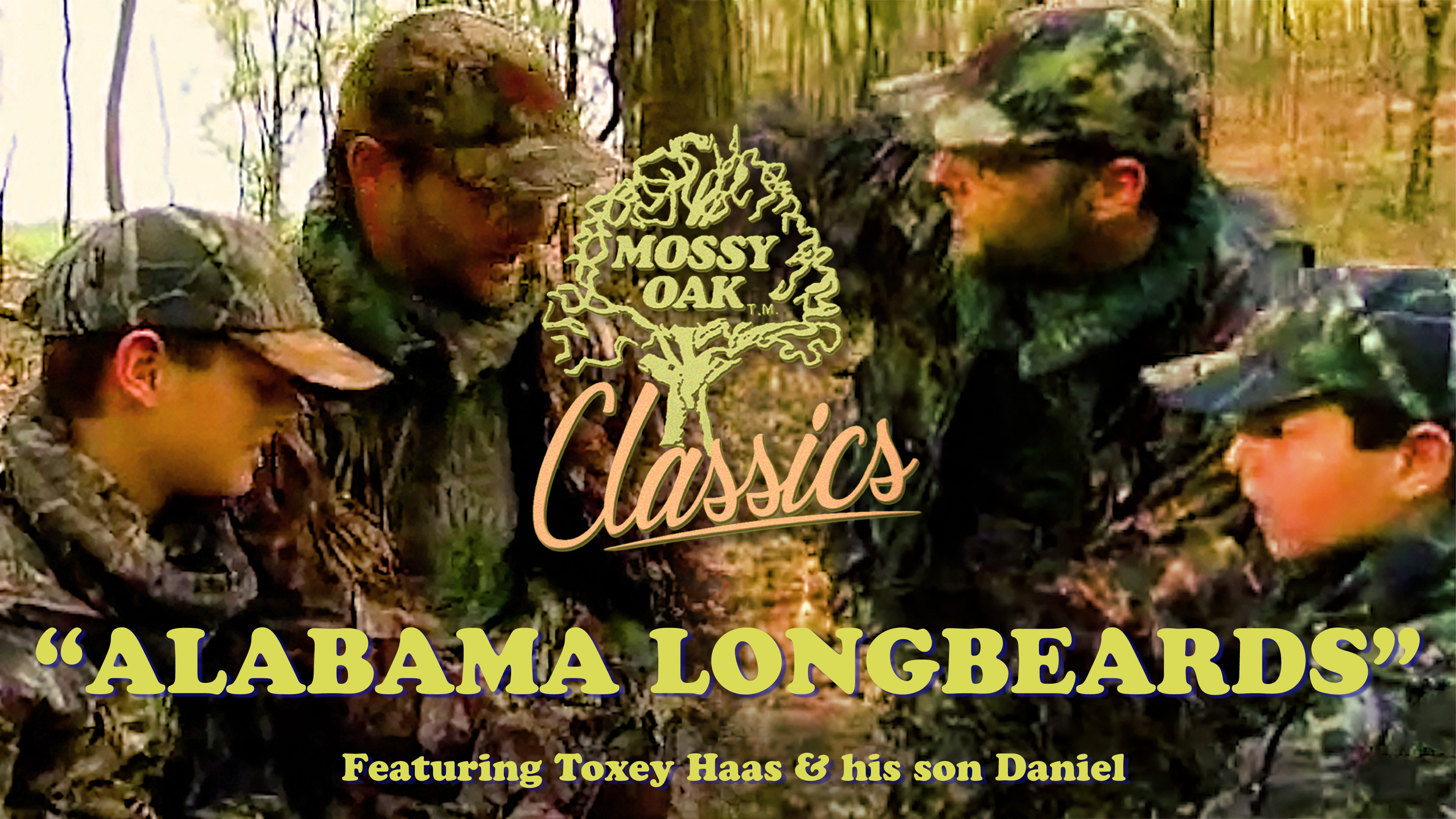 Alabama Longbeards w/ Toxey Haas and Daniel Haas • Mossy Oak Classics