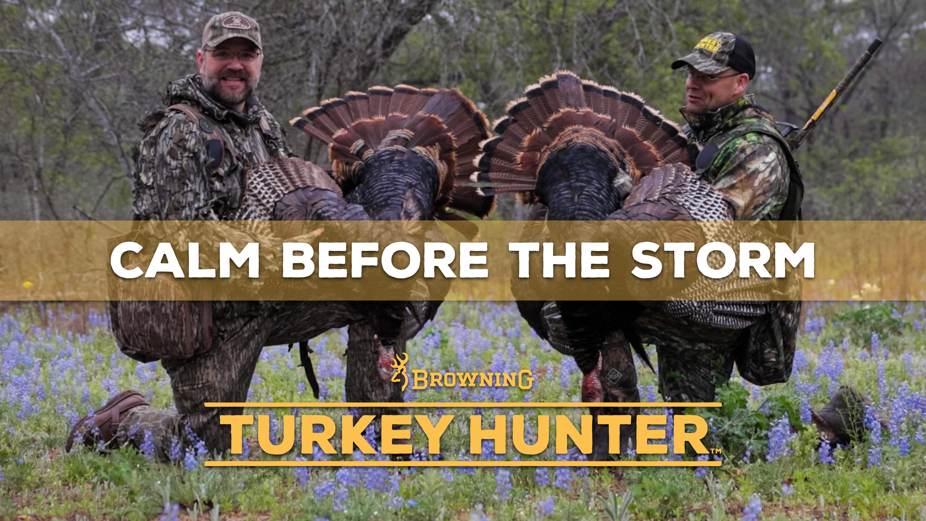Calm Before the Storm • Browning’s Turkey Hunter