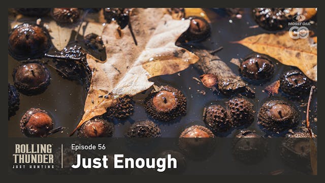 Ep 56 • Just Enough • Rolling Thunder