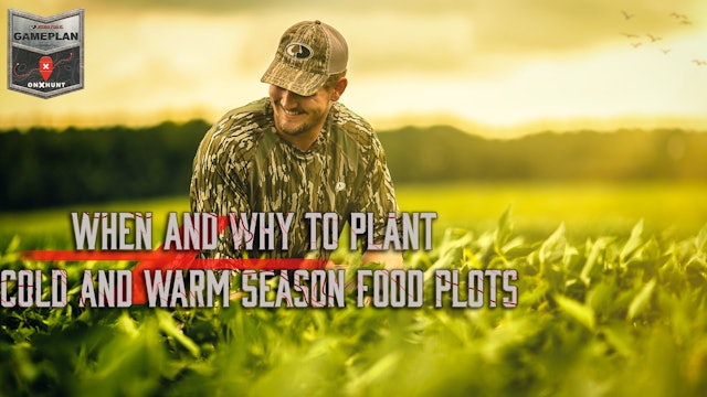 When and Why to Plant Cold and Warm Season Food Plots • OnX Gameplan