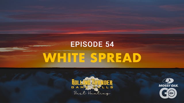 White Spread • Rolling Thunder Episod...