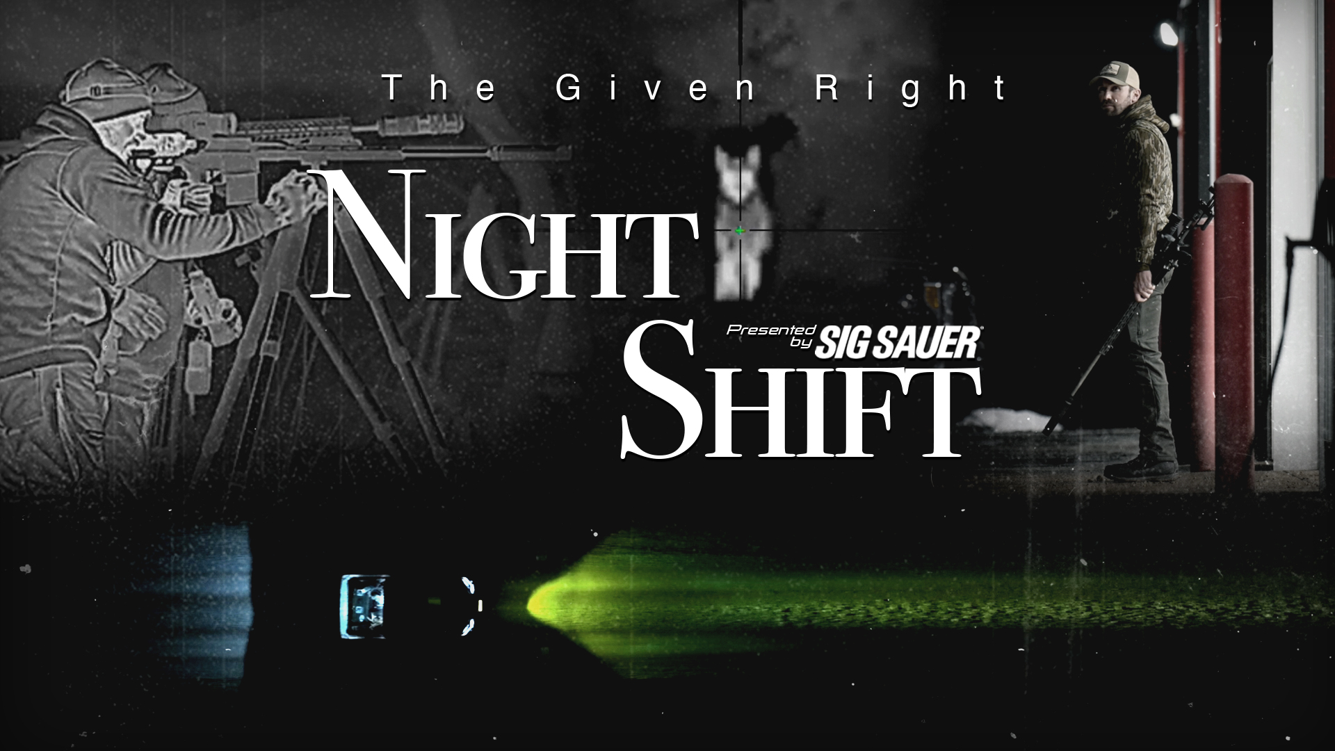 Night Shift: Presented by Sig Sauer