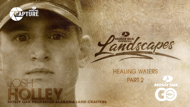 Healing Waters Part. 2 • Mossy Oak Pr...