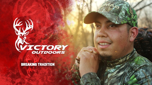 Breaking Tradition • Victory Outdoors