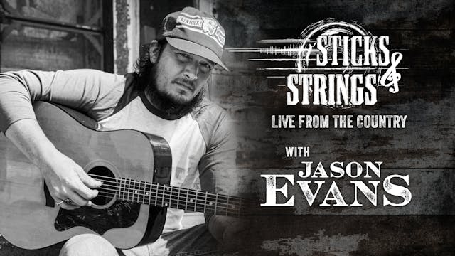 Jason Evans  Sticks & Strings: Live f...