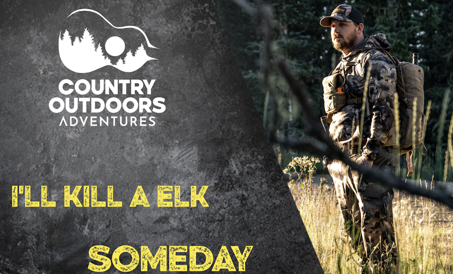 We're Gonna Get an Elk... Someday  • Country Outdoors