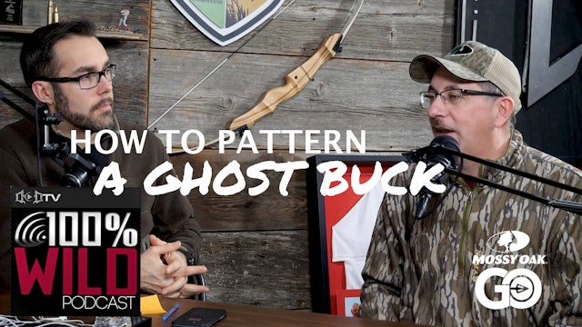 How to Pattern a Ghost Buck • 100% Wild Podcast