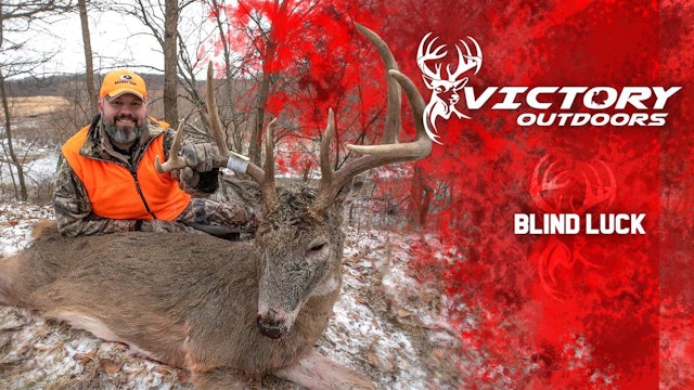 Blind Luck • Victory Outdoors
