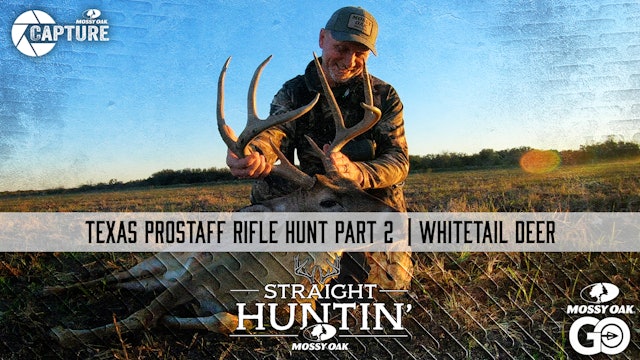 Texas ProStaff Rifle Hunt Part 2 | Straight Huntin'