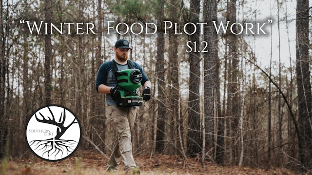 Winter Food Plot Work • Southern Dirt