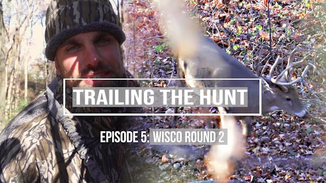 Trailing the Hunt Ep 5 • Wisco Round 2