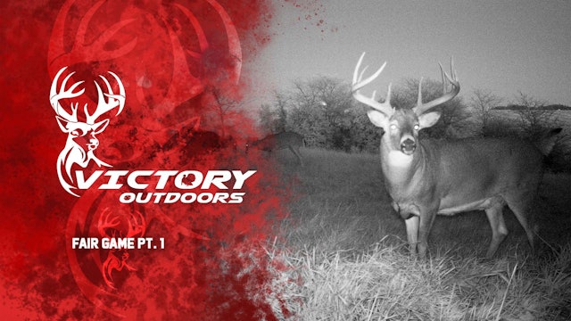 Fair Game Part 1 • Victory Outdoors