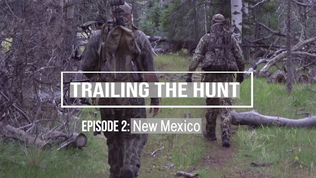 Trailing the Hunt Ep 2 • New Mexico