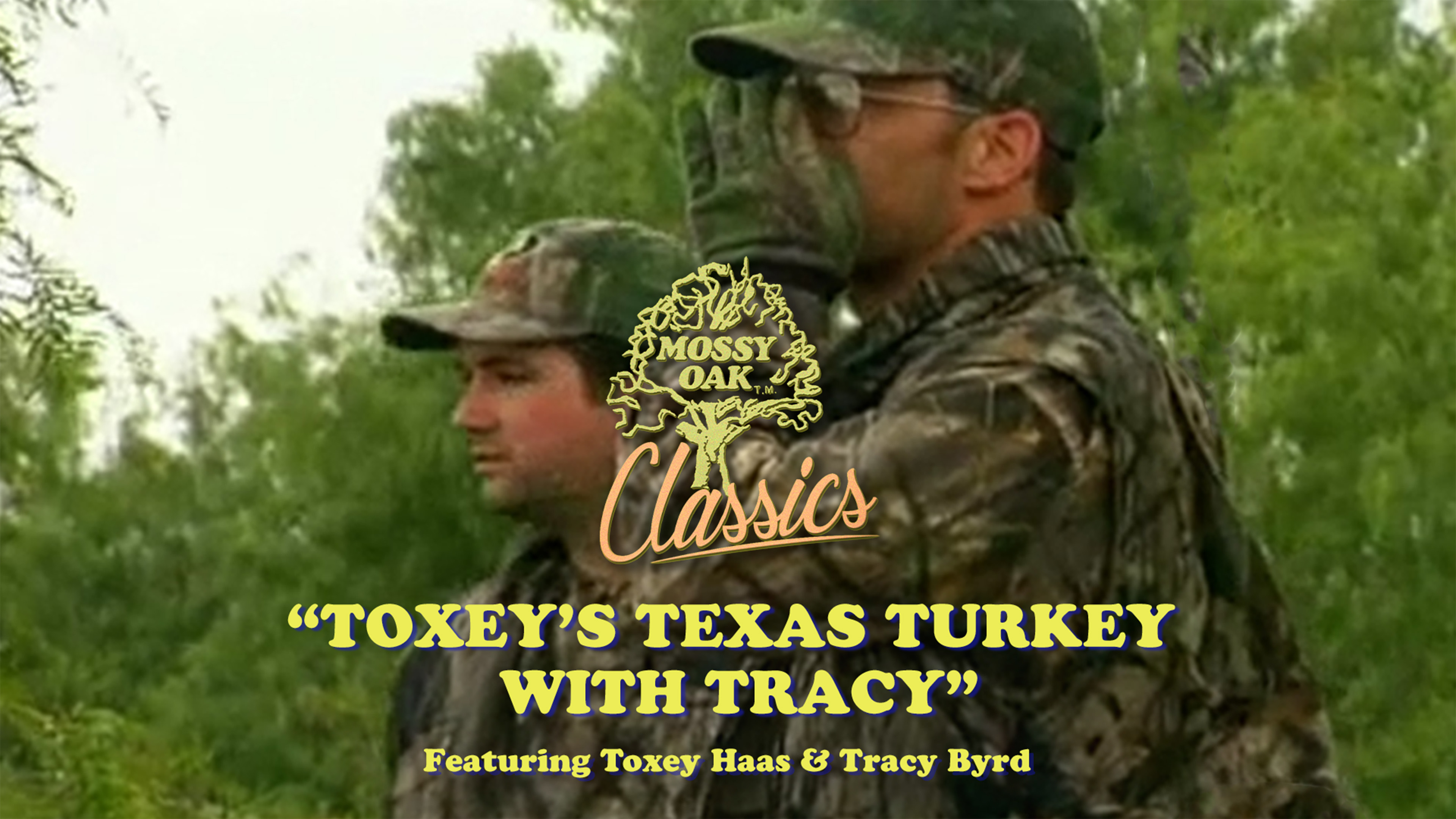 Toxey's Texas Turkey with Tracy • Mossy Oak Classics