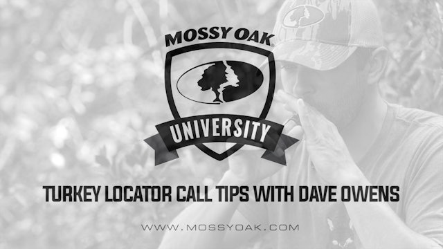 How to Use Turkey Locator Calls with Dave Owens • Mossy Oak University