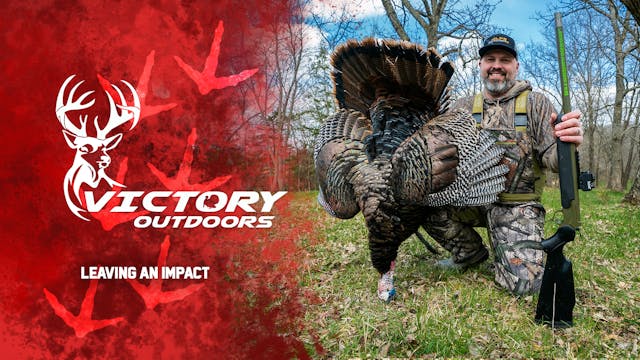 Leaving an Impact • Victory Outdoors
