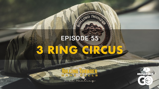 Ep 55 • 3 Ring Circus • Rolling Thunder