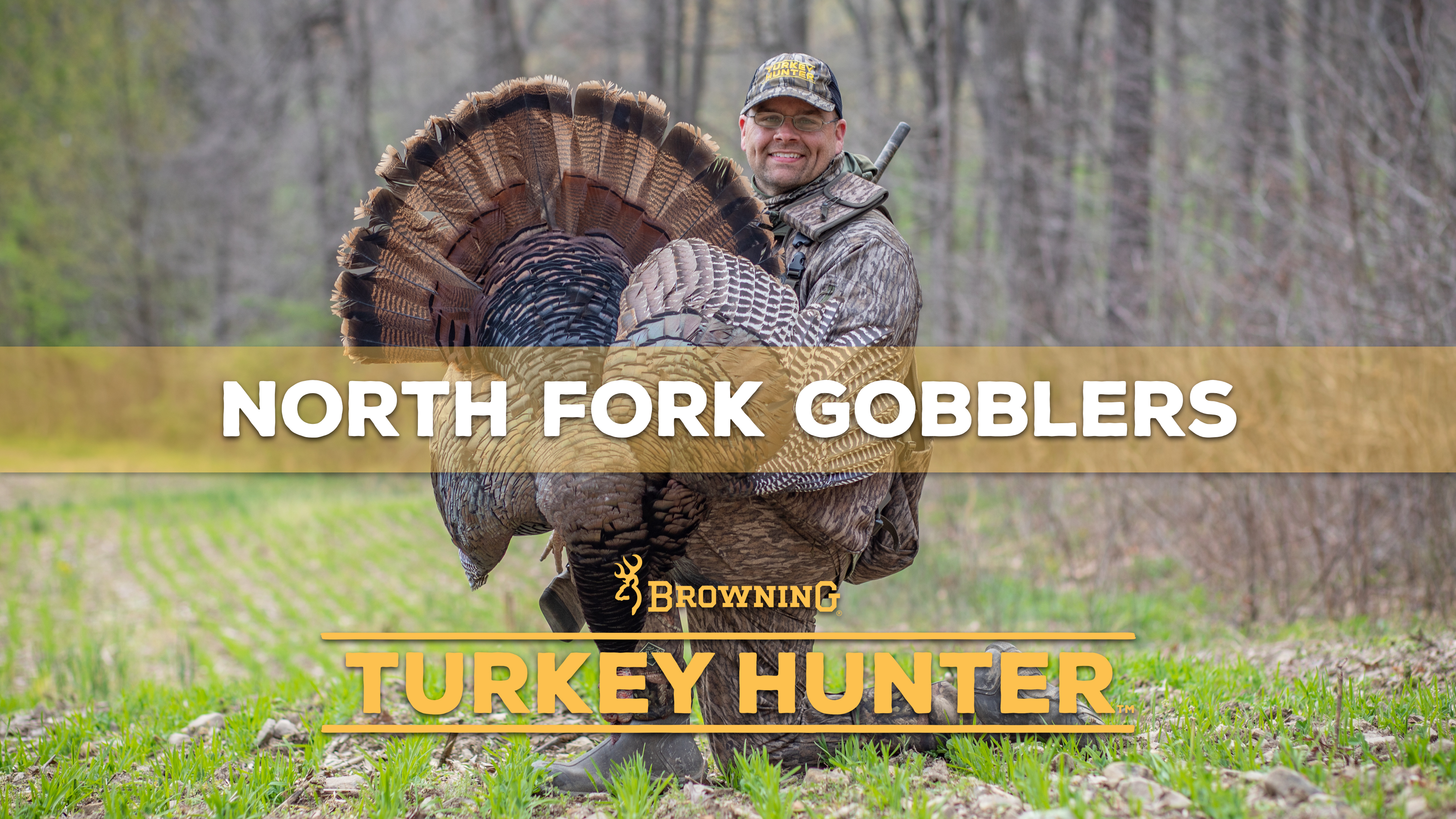 North Fork Gobblers • Browning’s Turkey Hunter