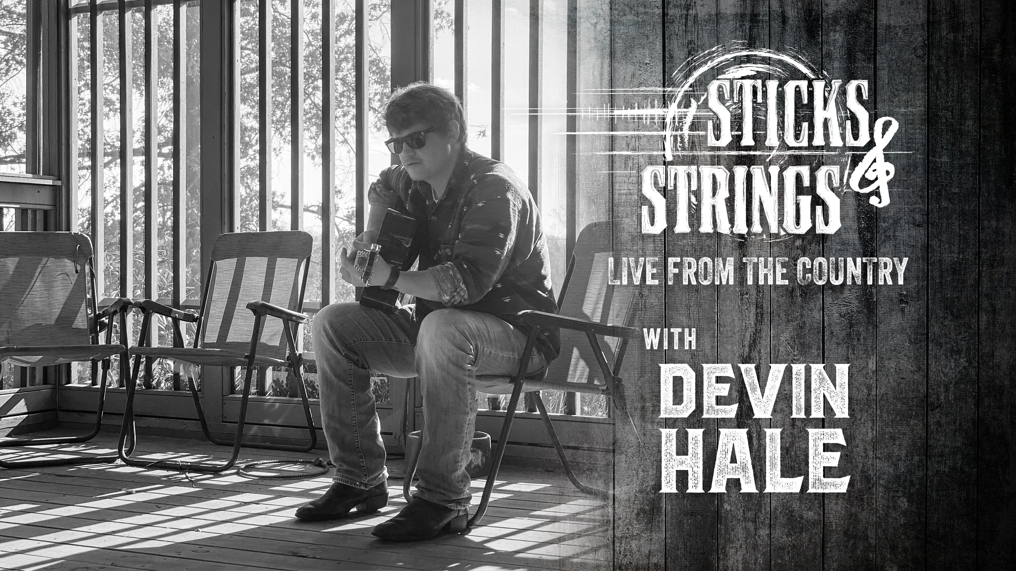 Devin Hale • Sticks & Strings: Live from the Country 