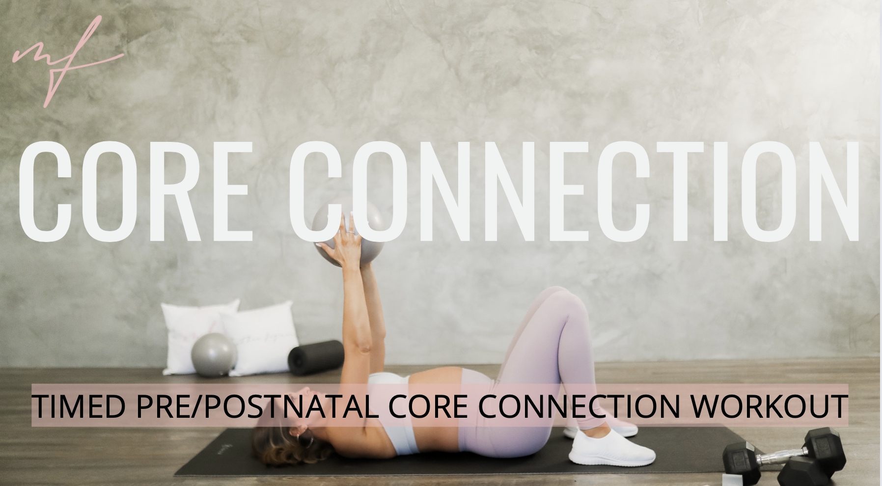 30 Minute Pre/Postnatal Core Connection and Rehab Workout 