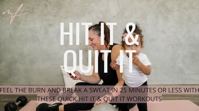 Hit it & Quit it