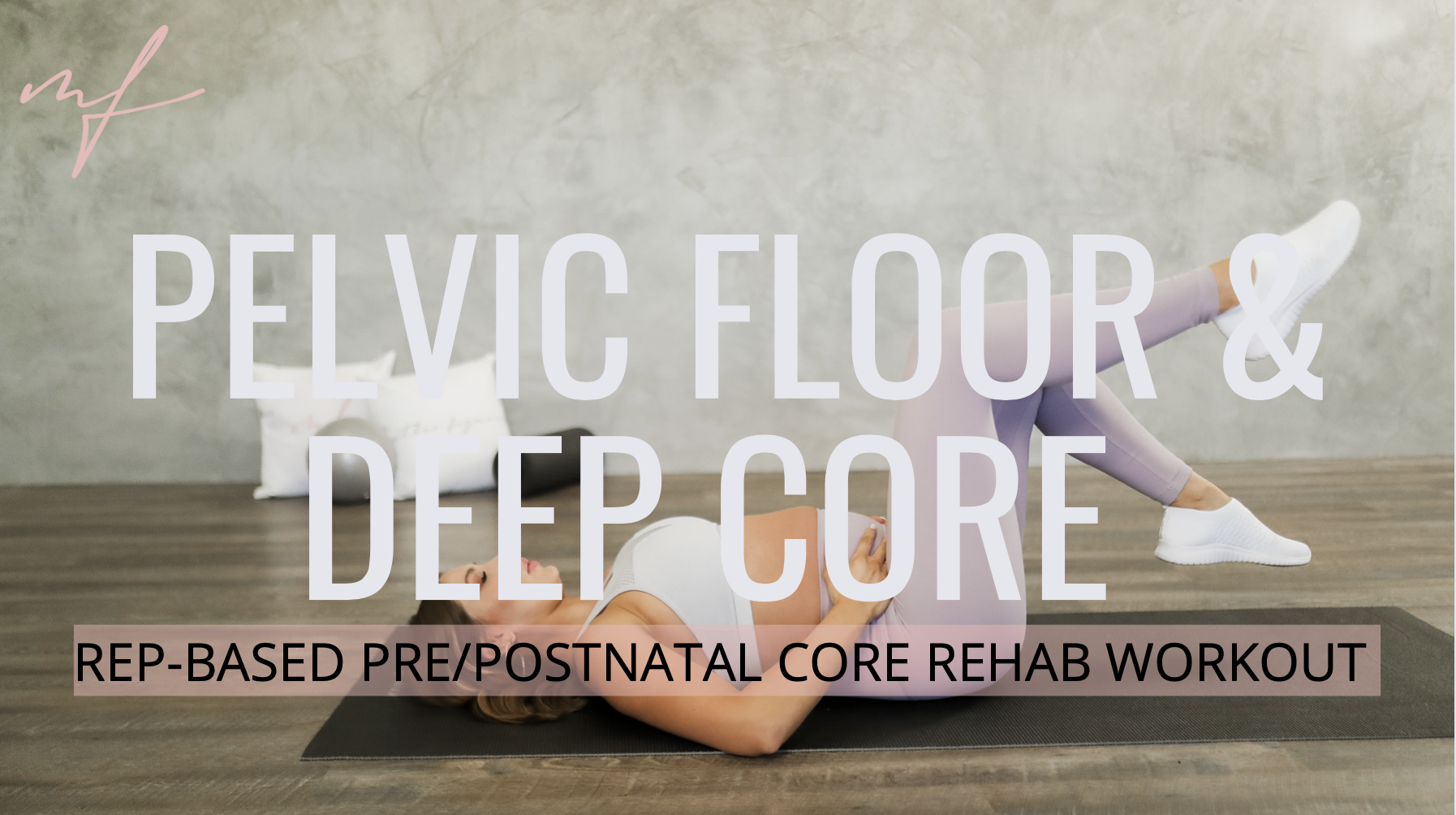 Rep-Based Pre/Postnatal Core Connection and Rehab Workout (2)