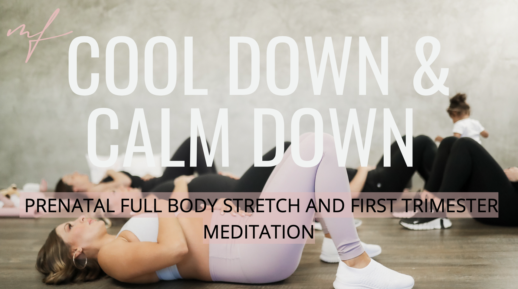 15 Minute Prenatal Cool Down & Calm Down : 1st Trimester