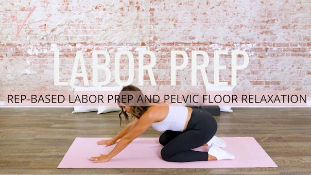 Rep-Based Labor Prep and Pelvic Floor...