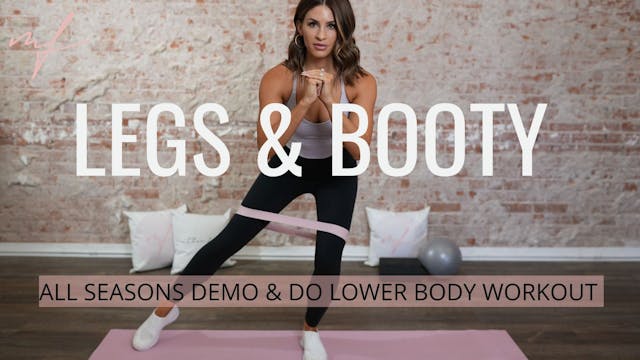 All seasons Demo & Do Lower Body Work...