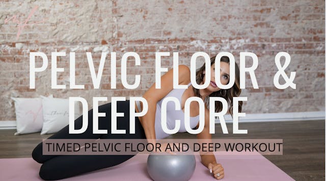 6 Minute Timed Pelvic Floor and Deep ...