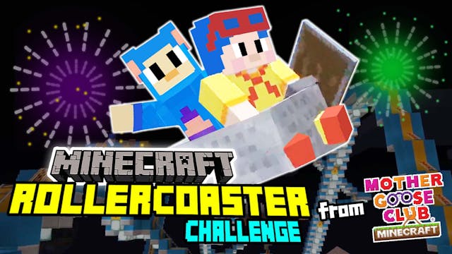 Minecraft Rollercoaster Challenge from Mother Goose Club Minecraft