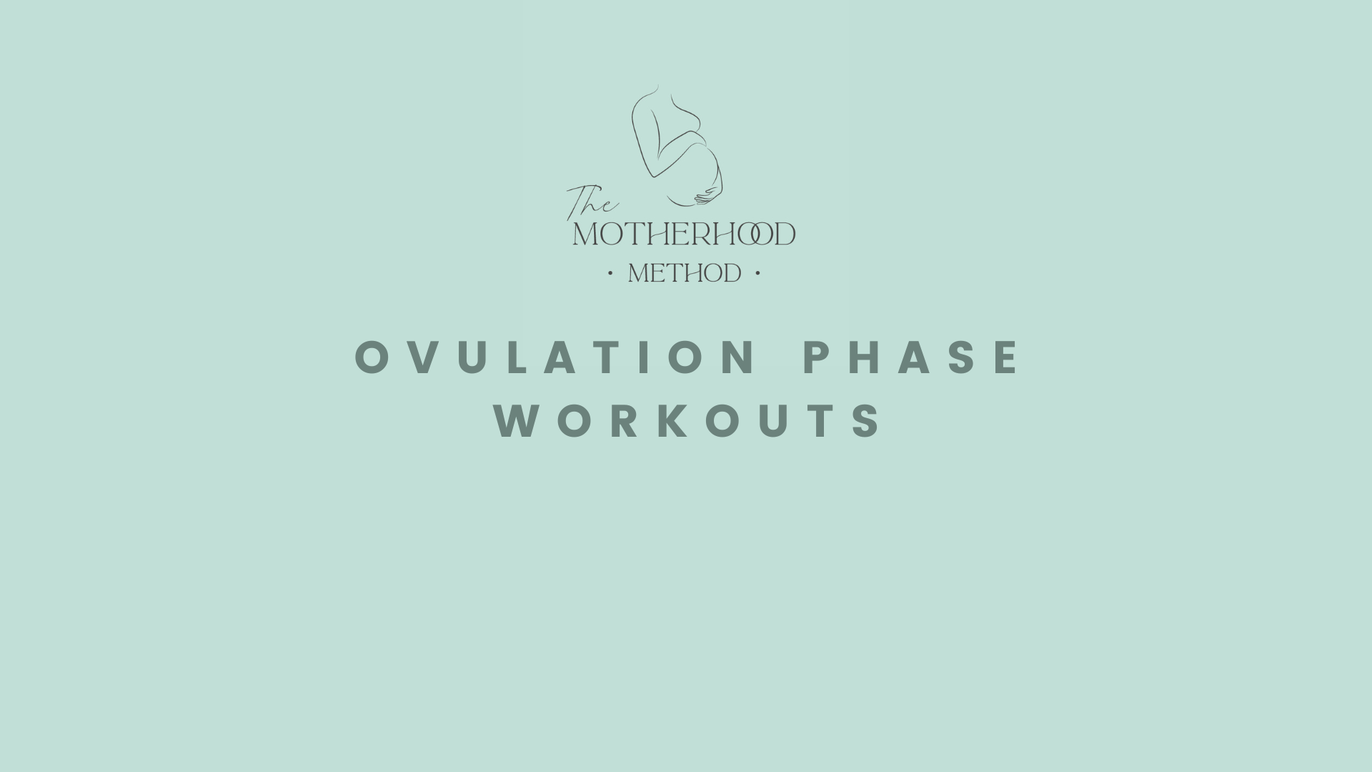Ovulation Phase Workouts