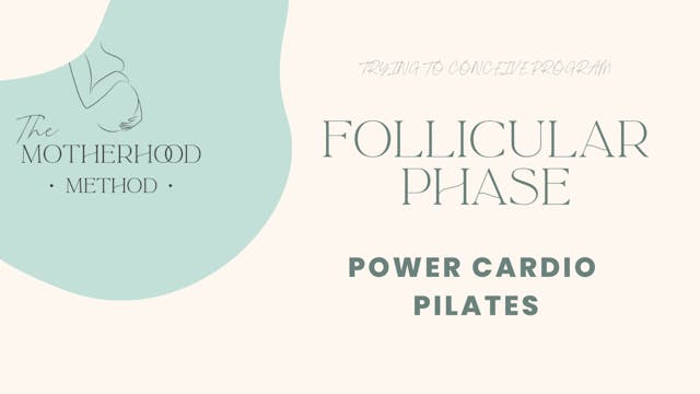 Follicular Phase - Power Cardio Pilates