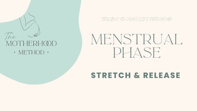 Menstrual Phase - Stretch & Release