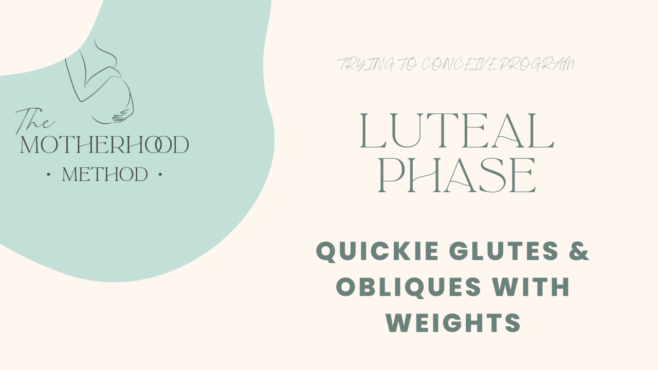 Luteal Phase - Quickie Glute & Obliques With Weights