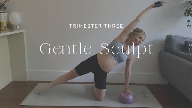 Trimester 3 - Gentle Sculpt