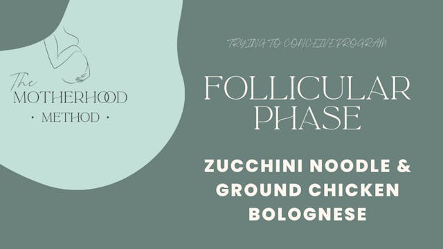 Follicular Phase Dinner - Zucchini No...