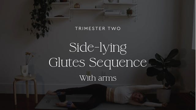 Side lying glute sequence with arms 